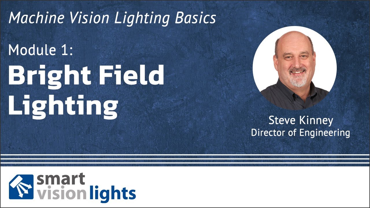 Základy – Modul 1: Machine Vision Lighting Basics Module 1: Bright Field Lighting