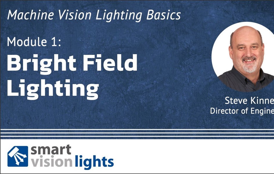 Základy – Modul 1: Machine Vision Lighting Basics Module 1: Bright Field Lighting